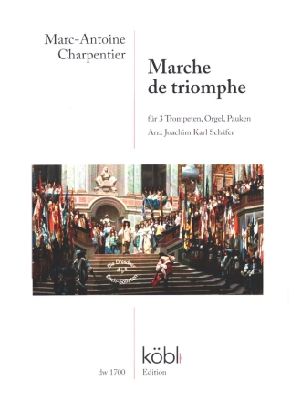 Marche de triomphe fr 3 Trompeten, Ogel, Pauken Partitur und Stimmen