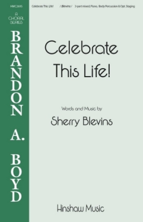 Celebrate This Life! 3-Part Mixed Choir Chorpartitur