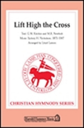 Lift High the Cross SATB Chorpartitur