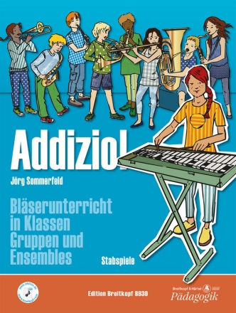 Addizio! fr Blserunterricht in Klassen, Gruppen und Ensembles Stabspiele