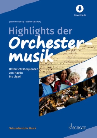 Highlights der Orchestermusik (+Downloads) Unterrichtssequenzen von Haydn bis Ligeti