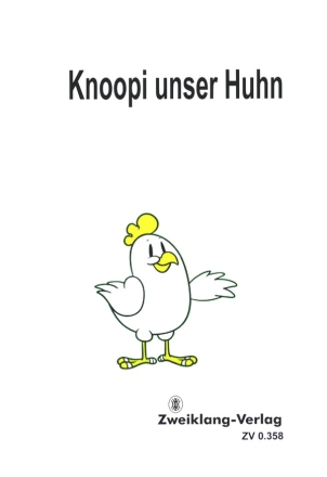 Knoopi unser Huhn fr Gesang und Klavier