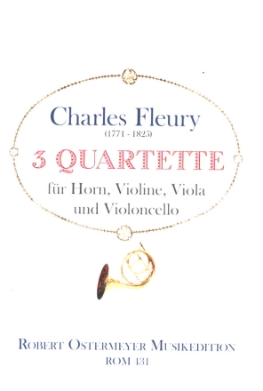 3 Quartette  fr Horn, Violine, Viola und Violoncello Partitur und Stimmen