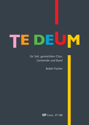 Te Deum Soli SB, Coro SATB (teilw. geteilt/partly divisi), [Gde/congregation], Tr, Tsax, Pfte, Bass, Glsp, V Partitur