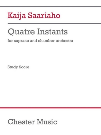 Quatre Instants (chamber version) Chamber Orchestra and Soprano Solo Studyscore