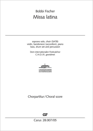 Missa latina Solo S, Coro SATB (mit Stimmteilungen u. Chorsoli), Vl,  Bandoneon (Akkordeon), Pfte, Cb, Drums, Per Chorpartitur