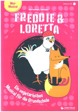 Freddie und Loretta (+CD) ein vegetarisches Musical fr die Grundschule