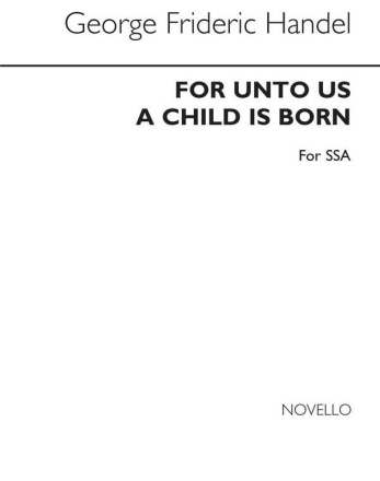 For Unto Us A Child Is Born SSA Klavierauszug