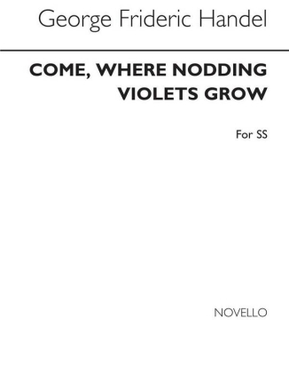 Come Where Nodding Violets Grow SS Klavierauszug