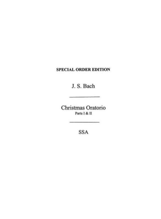 Christmas Oratorio Parts 1 and 2 SSA Klavierauszug