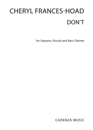 Don't! Soprano, Piccolo and Bass Clarinet Partitur + Stimmen