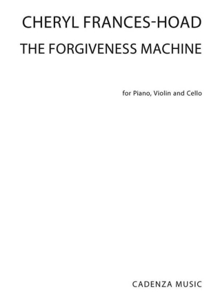 The Forgiveness Machine Violine, Cello und Klavier Partitur + Stimmen