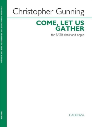 Come, let us gather SATB and Organ Chorpartitur