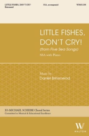 Little Fishes, Don't Cry! SSA and Piano Choral Score