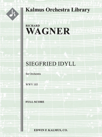 Siegfried Idyll, WWV 103 (f/o score) Scores