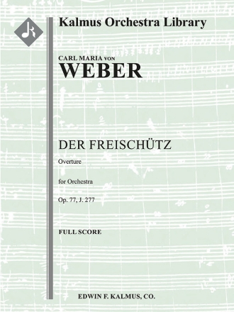 Der Freischuetz: Overture (f/o sc) Scores