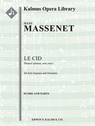 Le Cid: Pleurez! pleurez, mes yeux! Full Orchestra