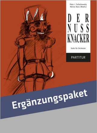 Der Nussknacker Orchester/ Ergnzungspaket Schlagwerk, Klavierauszug, Streicher, Blser