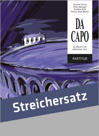 Da Capo - Ein Abend in der italienischen Oper Orchester mit Chor Partitur und Streicherstimmenheft