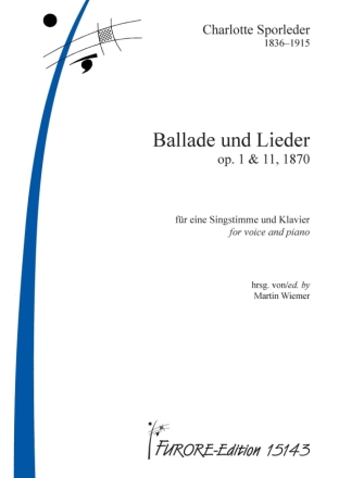 Ballade und Lieder op.1 & 11 (1870) fr eine Singstimme und Klavier