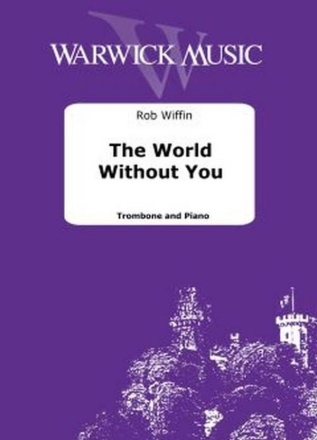 The World Without You Trombone and Piano Book