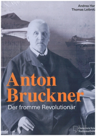 Anton Bruckner - Der fromme Revolutionr