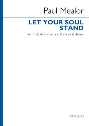 Let Your Soul Stand TTBB divisi and Windchimes Choral Score