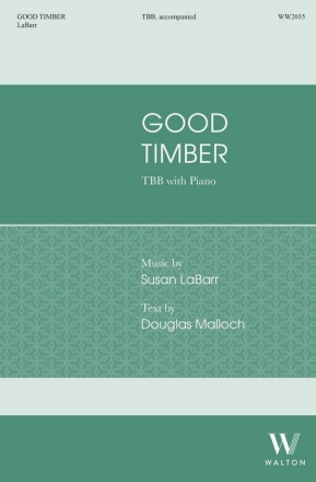 Good Timber TBB and Piano Choral Score