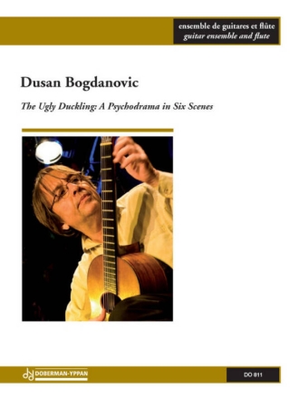 The Ugly Duckling: A Psychodrama in Six Scenes Guitar Ensemble and Flute Partitur + Stimmen