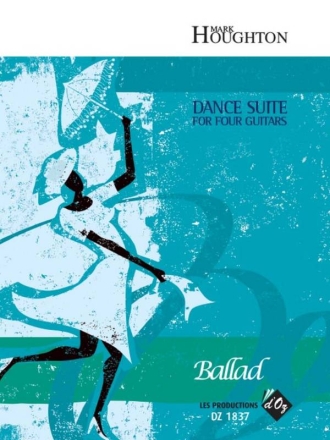 Dance Suite - Ballad 4 Guitars Partitur + Stimmen