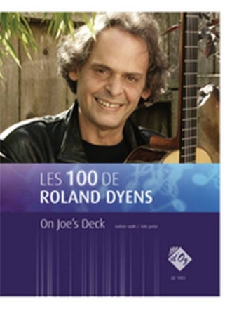 Les 100 de Roland Dyens - On Joe's Deck Gitarre Buch