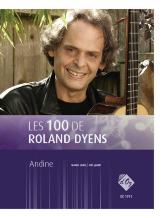 Les 100 de Roland Dyens - Andine Gitarre Buch