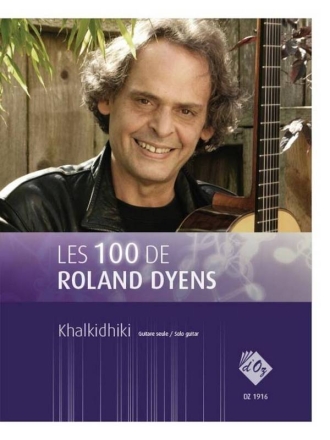 Les 100 de Roland Dyens - Khalkidhiki Gitarre Buch