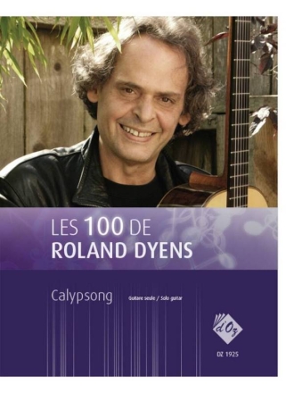 Les 100 de Roland Dyens - Calypsong Gitarre Buch