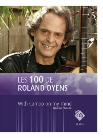 Les 100 de Roland Dyens - With Campo on my mind Gitarre Buch