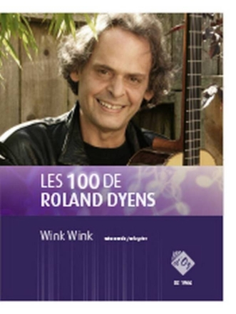 Les 100 de Roland Dyens - Wink Wink Gitarre Buch