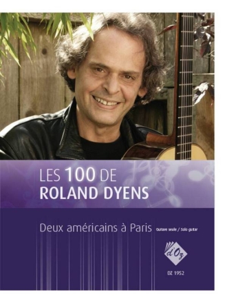 Les 100 de Roland Dyens - Deux amricains  Paris Gitarre Buch