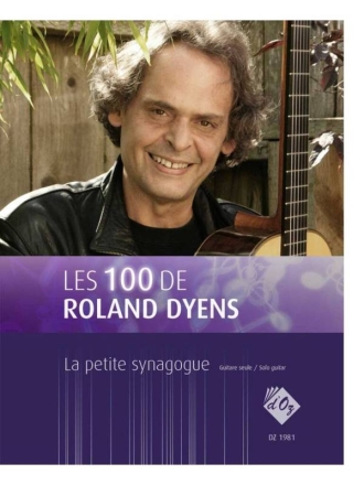 Les 100 de Roland Dyens - La petite synagogue Gitarre Buch