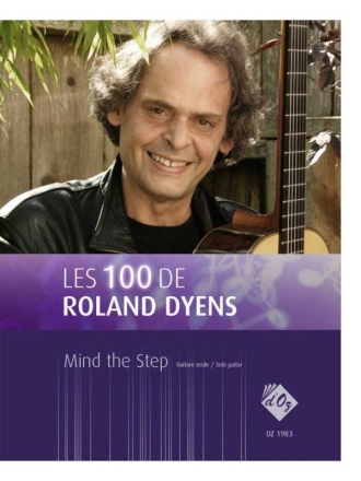 Les 100 de Roland Dyens - Mind the Step Gitarre Buch