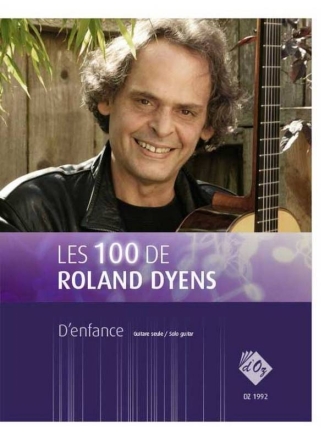 Les 100 de Roland Dyens - D'enfance Gitarre Buch