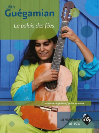 Le Palais des Fes Gitarrenensemble Buch + Einzelstimme(n)