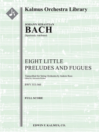 8 Little Organ Preludes & Fugues (s/o sc for string orchestra Scores