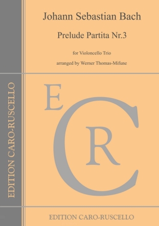 Prelude, Partita Nr.3 BWV 1006 fr 3 Violoncelli Stimmen