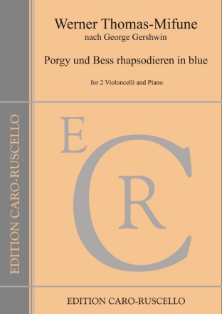 Porgy und Bess rhapsodieren in blue fr 2 Violoncelli und Klavier Klavierpartitur und Stimmen