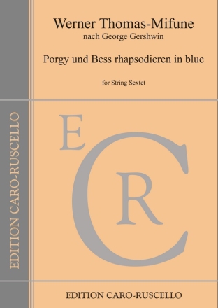 Porgy und Bess rhapsodieren in blue fr Streichsextett (2 Vl, 2 Va, 2 Vc) Stimmen