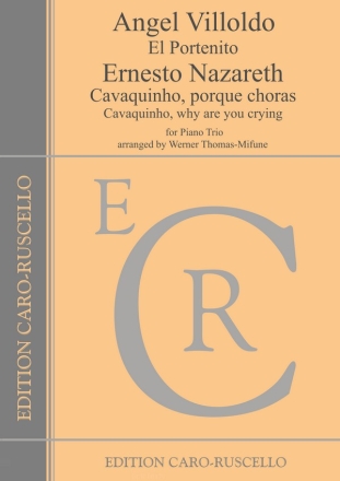 El Portenito (Villoldo) and Cavaqhinho...(Nazareth) for piano trio piano score and parts