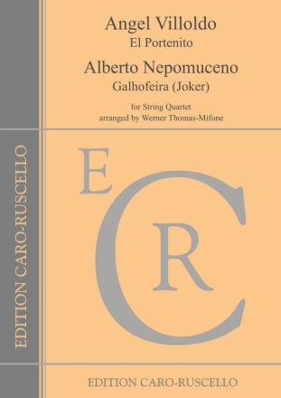 El Portenito (Villoldo) and Galhofeira (Nepomuceno) for string quartet parts