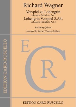 Vorspiel zu Lohengrin 3. Akt fr Streichquintett (2 Vl, Va, 2 Vc) Stimmen