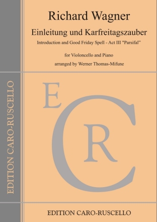 Einleitung und Karfreitagszauber aus 'Parsifal' fr Violoncello und Klavier