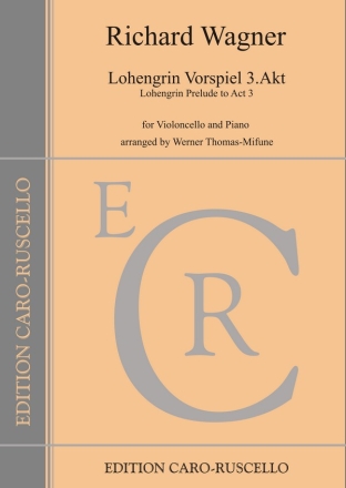 Lohengrin Vorspiel 3. Akt for violoncello and piano